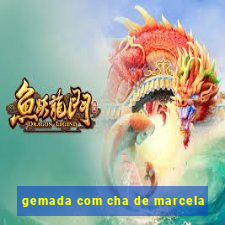 gemada com cha de marcela